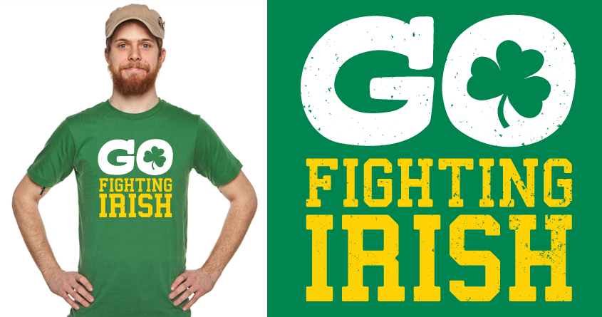 Go Fighting Irish - Threadless/Tailgate